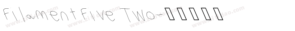 Filament Five Two字体转换